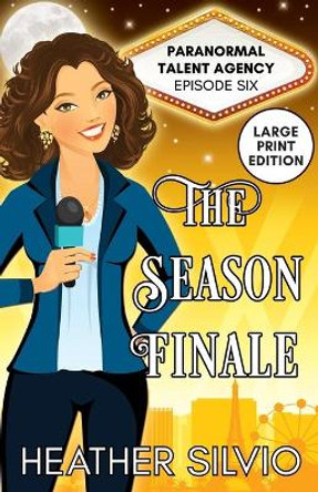 The Season Finale: Large Print Heather Silvio 9781951192129