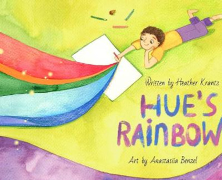 Hue's Rainbow Heather Krantz 9781952881008