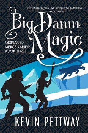 Big Damn Magic Kevin Pettway 9781951445188