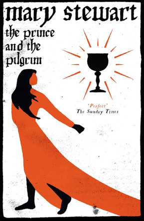 The Prince and the Pilgrim Mary Stewart 9781444737561