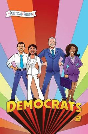 Political Power: Democrats 2: Joe Biden, Kamala Harris, Pete Buttigieg and Alexandria Ocasio-Cortez Michael Frizell 9781955686013