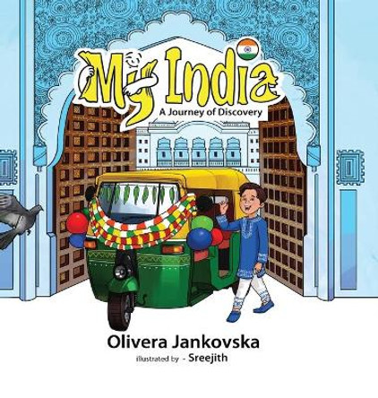 My India: A Journey of Discovery (Boy) Olivera Jankovska 9781954035010