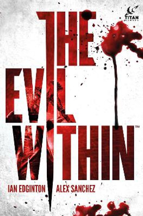 The Evil Within Ian Edginton 9781782761655