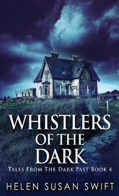 Whistlers Of The Dark Helen Susan Swift 9784867472149