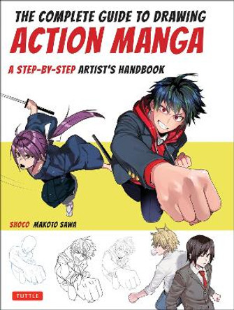 The Complete Guide to Drawing Action Manga: A Step-by-Step Artist's Handbook shoco 9784805315255