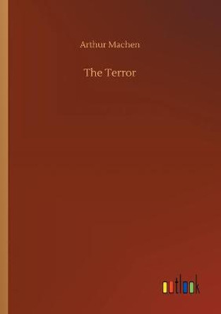 The Terror Arthur Machen 9783752415056