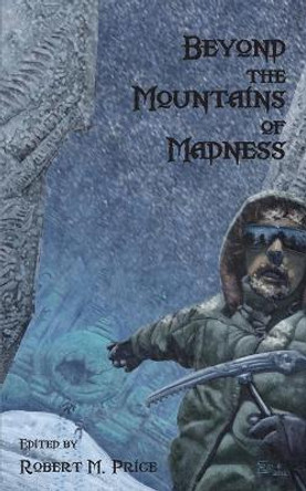 Beyond the Mountains of Madness Professor of Political Science Robert M Price 9784902075700