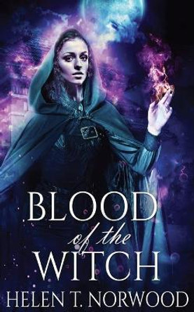 Blood Of The Witch Helen T Norwood 9784867477717