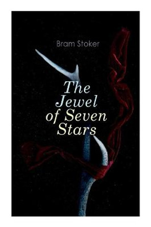 The Jewel of Seven Stars: Horror Novel Bram Stoker 9788027305742