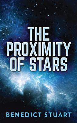 The Proximity Of Stars Benedict Stuart 9784867508596