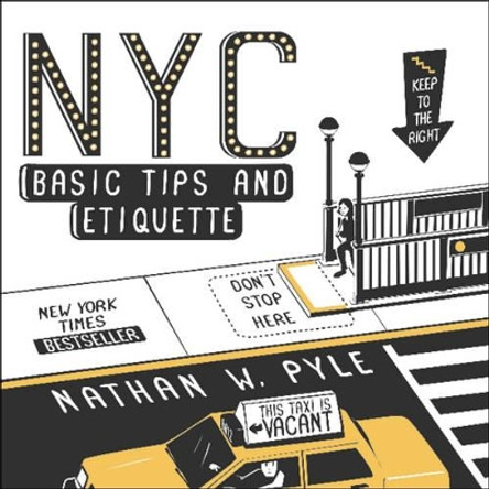 NYC Basic Tips and Etiquette Nathan W. Pyle 9780062303110
