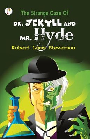 The Strange Case of Dr Jekyll and Mr Hyde Robert Louis Stevenson 9789390001125