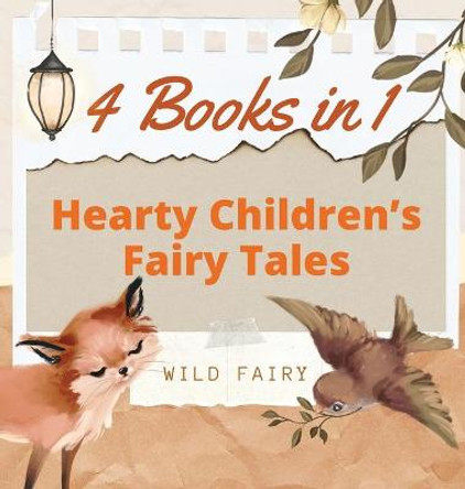 Hearty Children's Fairy Tales: 4 Books in 1 Wild Fairy 9789916658543