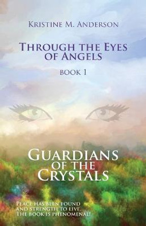 Guardians of the Crystals Kristine M Anderson 9788794110013