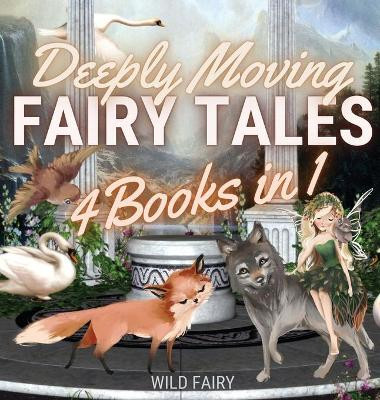 Deeply Moving Fairy Tales: 4 Books in 1 Wild Fairy 9789916644959