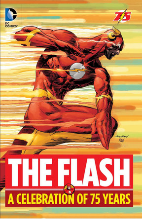 The Flash: A Celebration of 75 years Gardner Fox 9781401251789