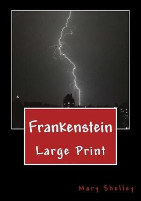 Frankenstein: Large Print Mary Shelley 9781720501503