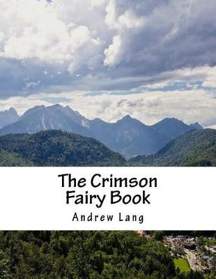 The Crimson Fairy Book Andrew Lang (Senior Lecturer in Law, London School of Economics) 9781976533785