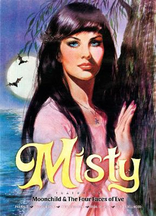 Misty: Featuring Moon Child & The Four Faces of Eve Pat Mills 9781781084526