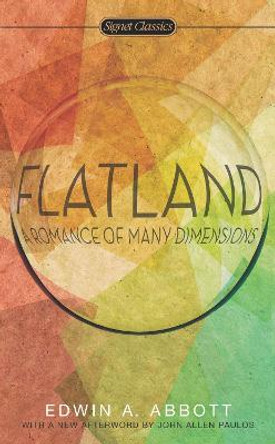 Flatland: A Romance of Many Dimensions Edwin A. Abbott 9780451417855