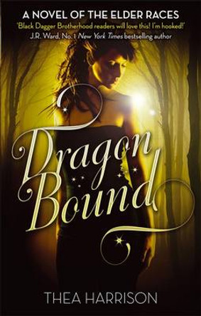 Dragon Bound: Number 1 in series Thea Harrison 9780749957063