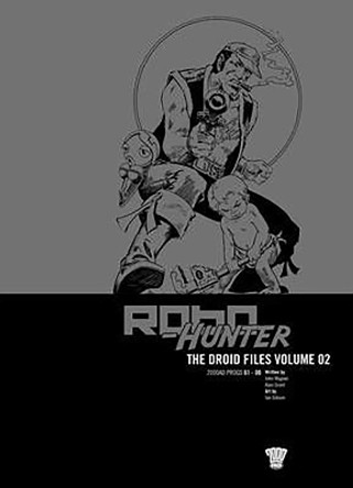 Robo-Hunter: The Droid Files Volume 02 John Wagner 9781906735432