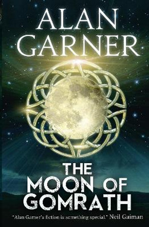 The Moon of Gomrath Alan Garner 9780007127870