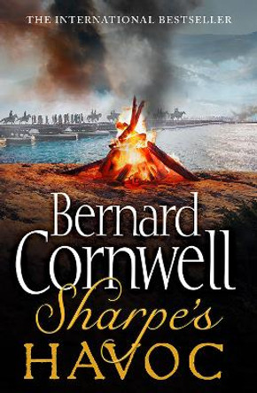 Sharpe's Havoc: The Northern Portugal Campaign, Spring 1809 (The Sharpe Series, Book 7) Bernard Cornwell 9780007428083