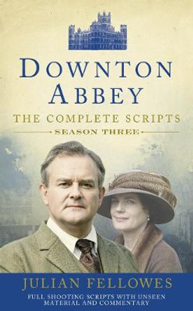 Downton Abbey: Series 3 Scripts (Official) Julian Fellowes 9780007481545