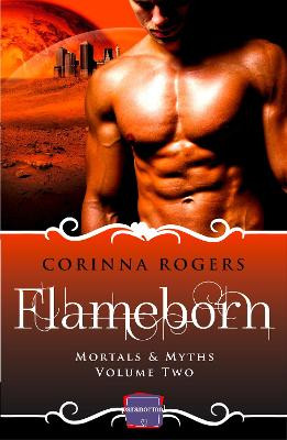Flameborn: HarperImpulse Paranormal Romance (Mortals & Myths, Book 2) Corinna Rogers 9780008115616