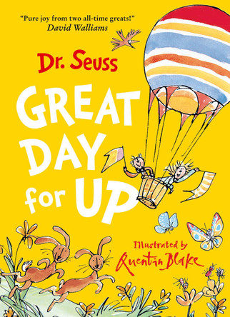 Great Day for Up by Dr. Seuss Great Day for Up by Dr. Seuss