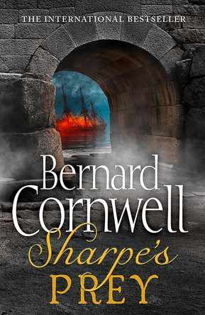 Sharpe's Prey: The Expedition to Copenhagen, 1807 (The Sharpe Series, Book 5) Bernard Cornwell 9780007425853