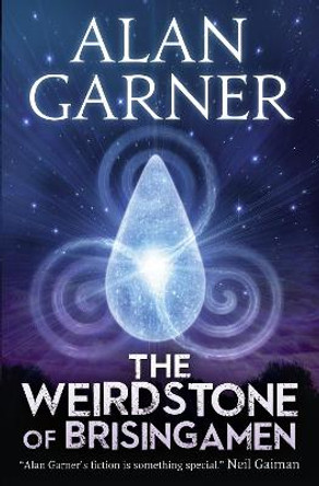 The Weirdstone of Brisingamen Alan Garner 9780007355211