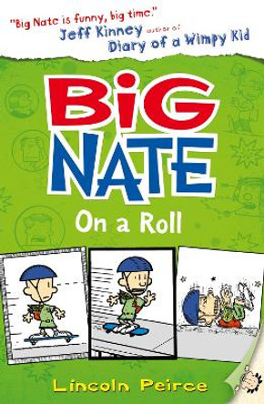 Big Nate on a Roll (Big Nate, Book 3) Lincoln Peirce 9780007355181