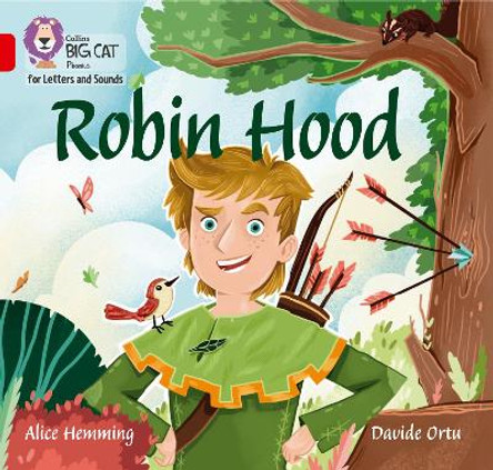 Collins Big Cat Phonics for Letters and Sounds - Robin Hood: Band 02B/Red B Alice Hemming 9780008351977