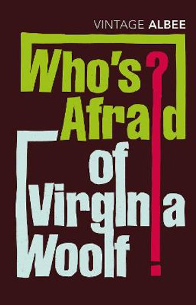 Who's Afraid Of Virginia Woolf Edward Albee 9780099285694