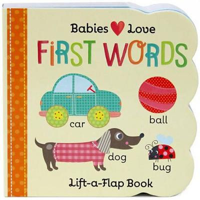 Babies Love First Words Cottage Door Press 9781680520095