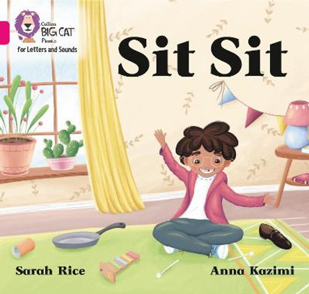 Collins Big Cat Phonics for Letters and Sounds - Sit Sit: Band 01A/Pink A Sarah Rice 9780008351878