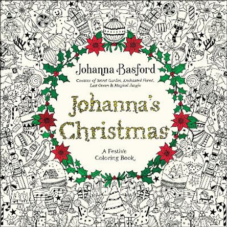 Johanna's Christmas: A Festive Coloring Book for Adults Johanna Basford 9780143129301