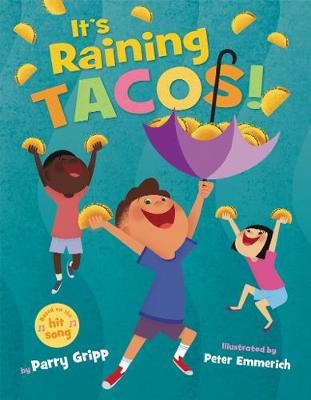 It's Raining Tacos! Parry Gripp 9780063006478