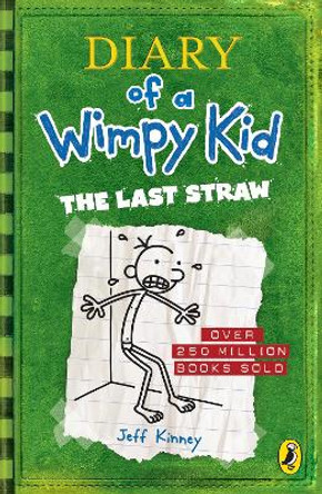 Diary of a Wimpy Kid: The Last Straw (Book 3) Jeff Kinney 9780141324920