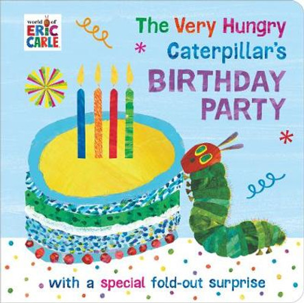 The Very Hungry Caterpillar's Birthday Party Eric Carle 9780241376119