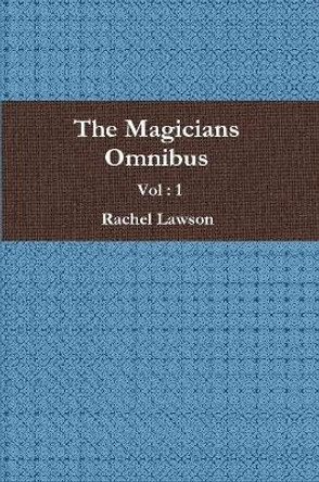 The Magicians Omnibus Vol: 1 Rachel Lawson 9780244393694