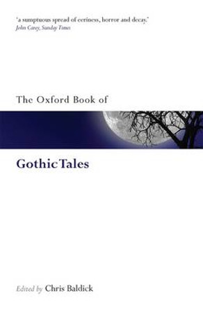 The Oxford Book of Gothic Tales Chris Baldick (Goldsmiths' College, University of London) 9780199561537