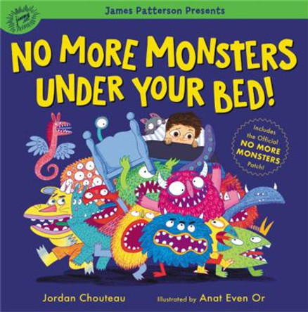 No More Monsters Under Your Bed! Jordan Chouteau 9780316453882