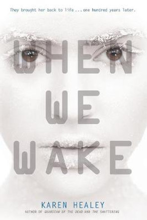 When We Wake Karen Healey 9780316200776