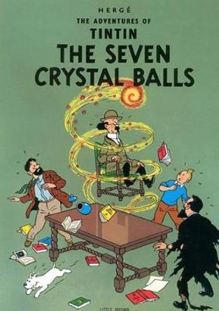 The Adventures of Tintin: The Seven Crystal Balls Herge Herge 9780316358408