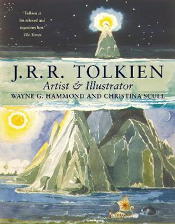J. R. R. Tolkien: Artist and Illustrator Wayne G. Hammond 9780261103603