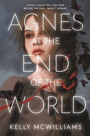 Agnes at the End of the World Kelly McWilliams 9780316487320