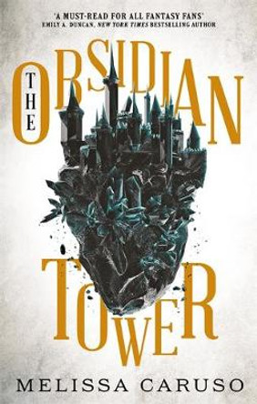 The Obsidian Tower: Rooks and Ruin, Book One Melissa Caruso 9780356513195